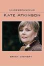 Understanding Kate Atkinson - Preview