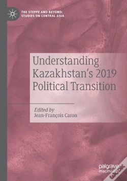 Capa do artigo Understanding Kazakhstanâ€™S 2019 Political Transition