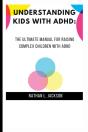 Understanding Kids With Adhd - Preview
