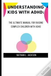 Capa do artigo Understanding Kids With Adhd