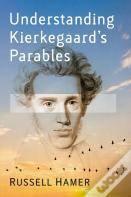 Understanding Kierkegaard'S Parables