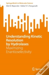 Understanding Kinetic Resolution By Hydrolases