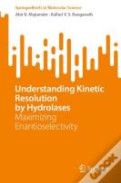 Understanding Kinetic Resolution By Hydrolases