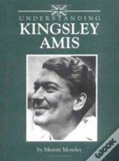 Understanding Kingsley Amis