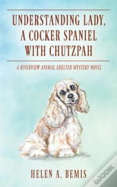 Understanding Lady, A Cocker Spaniel With Chutzpah