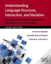 Understanding Language Structure, Interaction, And Variation, Third Ed.