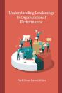Understanding Leadership In Organizational Performance - Preview