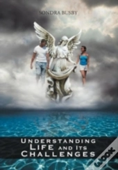 Understanding Life And Its Challenges