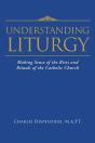Understanding Liturgy : Making Sense Of - Preview