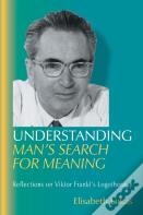 Understanding Man'S Search For Meaning