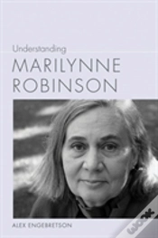 Capa do artigo Understanding Marilynne Robinson