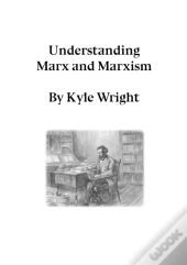 Understanding Marx And Marxism