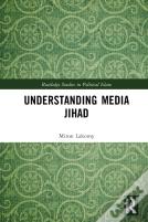 Understanding Media Jihad