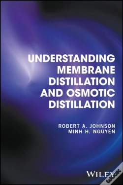 Capa do artigo Understanding Membrane Distillation And Osmotic Distillation