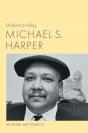 Understanding Michael S. Harper - Preview