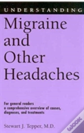 Understanding Migraine And Other Headaches