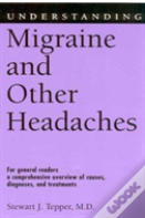 Understanding Migraine And Other Headaches