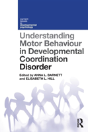 Understanding Motor Behaviour In Developmental Coordination Disorder - Preview