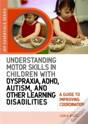 Capa do artigo Understanding Motor Skills In Children With Dyspraxia, Adhd, Autism, And Other Learning Disabilities