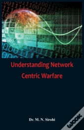 Understanding Network Centric Warfare