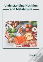 Understanding Nutrition And Metabolism
