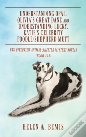 Understanding Opal, Olivia'S Great Dane And Understanding Lucky, Katie'S Celebrity Poodle/Shepherd Mutt