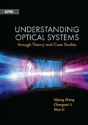 Understanding Optical Systems Through Theory And Case Studies - Preview