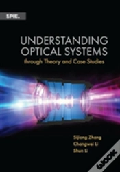 Capa do artigo Understanding Optical Systems Through Theory And Case Studies