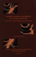Understanding Perversion In Clinical Practice