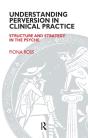 Understanding Perversion In Clinical Practice - Preview