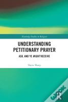 Understanding Petitionary Prayer