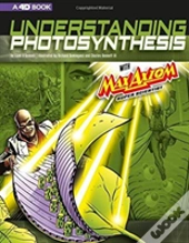 Understanding Photosynthesis With Max Axiom Super Scientist: 4d An Augmented Reading Science Experience