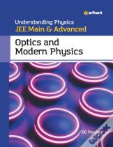 Understanding Physics For Jee Main And Advanced Optics And Modern Physics