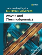 Understanding Physics For Jee Main And Advanced Waves And Thermodynamics