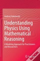 Understanding Physics Using Mathematical Reasoning