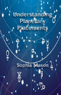 Understanding Planetary Placements - Preview