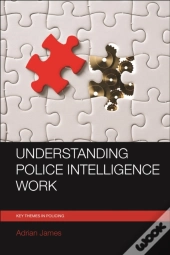Understanding Police Intelligence Work