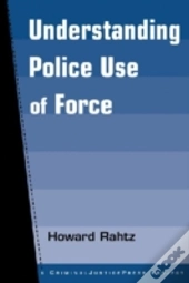 Understanding Police Use Of Force