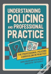 Understanding Policing And Professional Practice