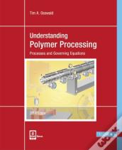 Understanding Polymer Processing