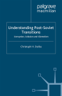 Understanding Post-Soviet Transitions - Preview