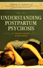 Understanding Postpartum Psychosis - Preview