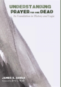 Understanding Prayer For The Dead - Preview