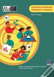 Understanding Primary Science