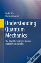 Understanding Quantum Mechanics