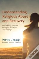 Understanding Religious Abuse And Recovery