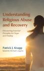 Understanding Religious Abuse And Recovery - Preview