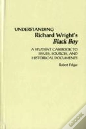 Understanding Richard Wright'S Black Boy