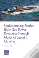 Understanding Russian Black Sea Power Dynamics Through National Security Gaming