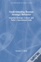 Understanding Russian Strategic Behavior